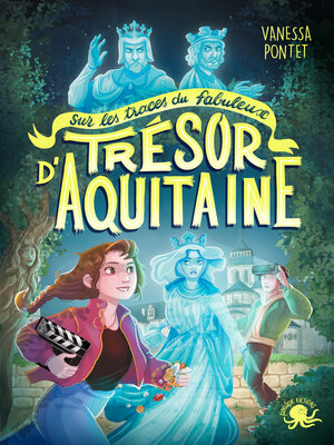 cover image of Sur les traces du fabuleux trésor d'Aquitaine--Lecture roman jeunesse fantastique enquête – Dès 8 ans